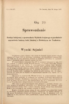 [Kadencja VIII, sesja III, al. 180] Alegata do Sprawozdań Stenograficznych z Trzeciej Sesyi Ósmego Peryodu Sejmu Krajowego Królestwa Galicyi i Lodomeryi wraz z Wielkiem Księstwem Krakowskiem z roku 1907. Alegat 180