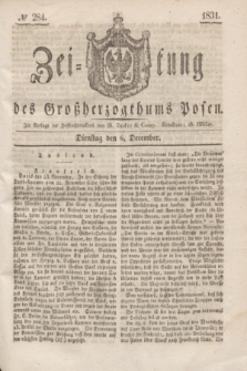 Zeitung des Großherzogthums Posen. 1831, № 284 (6 December)