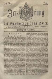 Zeitung des Großherzogthums Posen. 1832, № 26 (31 Januar)