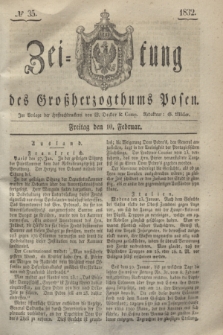 Zeitung des Großherzogthums Posen. 1832, № 35 (10 Februar)