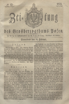 Zeitung des Großherzogthums Posen. 1832, № 42 (18 Februar)