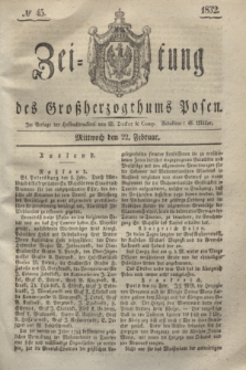 Zeitung des Großherzogthums Posen. 1832, № 45 (22 Februar)
