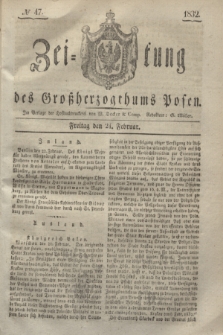 Zeitung des Großherzogthums Posen. 1832, № 47 (24 Februar)