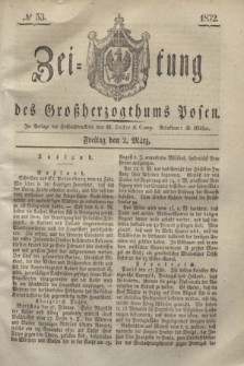 Zeitung des Großherzogthums Posen. 1832, № 53 (2 März)