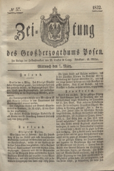 Zeitung des Großherzogthums Posen. 1832, № 57 (7 März)