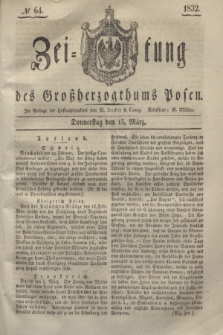 Zeitung des Großherzogthums Posen. 1832, № 64 (15 März)