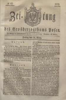 Zeitung des Großherzogthums Posen. 1832, № 65 (16 März)