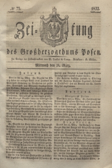 Zeitung des Großherzogthums Posen. 1832, № 75 (28 März)