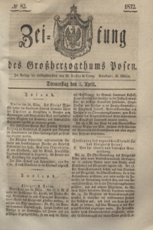 Zeitung des Großherzogthums Posen. 1832, № 82 (5 April)
