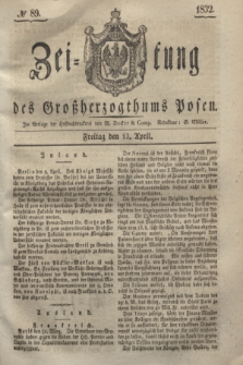 Zeitung des Großherzogthums Posen. 1832, № 89 (13 April)