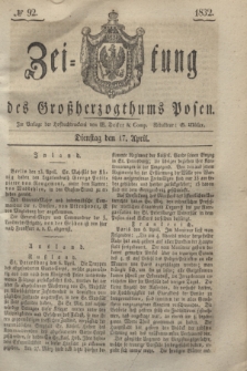 Zeitung des Großherzogthums Posen. 1832, № 92 (17 April)