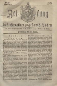 Zeitung des Großherzogthums Posen. 1832, № 97 (26 April)