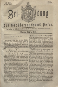 Zeitung des Großherzogthums Posen. 1832, № 106 (7 Mai)