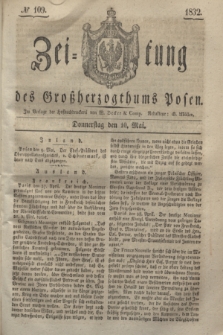 Zeitung des Großherzogthums Posen. 1832, № 109 (10 Mai)