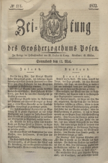 Zeitung des Großherzogthums Posen. 1832, № 111 (12 Mai)