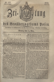 Zeitung des Großherzogthums Posen. 1832, № 112 (14 Mai)