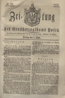 Zeitung des Großherzogthums Posen. 1832, № 126 (1 Juni)