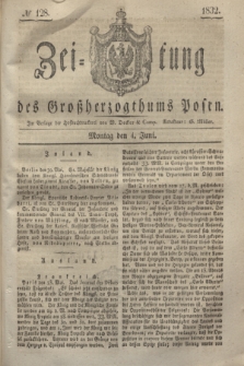 Zeitung des Großherzogthums Posen. 1832, № 128 (4 Juni)