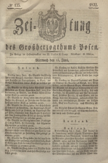 Zeitung des Großherzogthums Posen. 1832, № 135 (13 Juni)