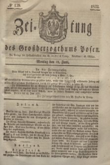 Zeitung des Großherzogthums Posen. 1832, № 139 (18 Juni)