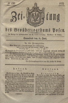 Zeitung des Großherzogthums Posen. 1832, № 150 (30 Juni)