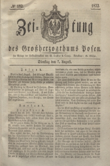 Zeitung des Großherzogthums Posen. 1832, № 182 (7 August)