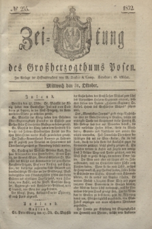 Zeitung des Großherzogthums Posen. 1832, № 255 (31 Oktober)