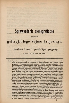 [Kadencja V, sesja I, pos. 1] Sprawozdanie Stenograficzne z Rozpraw Galicyjskiego Sejmu Krajowego. 1. Posiedzenie I. Sesyi V. Peryodu Sejmu Galicyjskiego