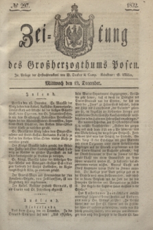 Zeitung des Großherzogthums Posen. 1832, № 297 (19 December)