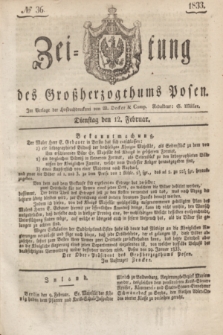 Zeitung des Großherzogthums Posen. 1833, № 36 (12 Februar)