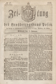 Zeitung des Großherzogthums Posen. 1833, № 37 (13 Februar)
