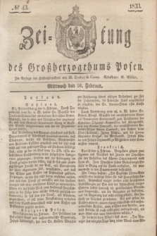 Zeitung des Großherzogthums Posen. 1833, № 43 (20 Februar)