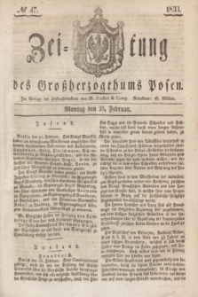 Zeitung des Großherzogthums Posen. 1833, № 47 (25 Februar)