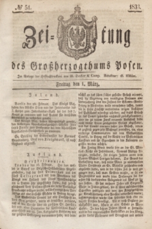 Zeitung des Großherzogthums Posen. 1833, № 51 (1 März)