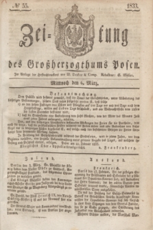 Zeitung des Großherzogthums Posen. 1833, № 55 (6 März)