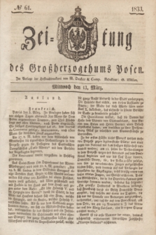 Zeitung des Großherzogthums Posen. 1833, № 61 (13 März)