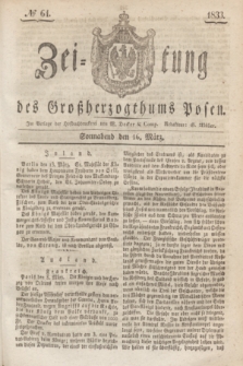 Zeitung des Großherzogthums Posen. 1833, № 64 (16 März)