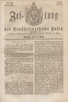 Zeitung des Großherzogthums Posen. 1833, № 65 (18 März)