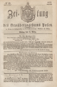Zeitung des Großherzogthums Posen. 1833, № 69 (22 März)