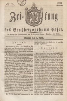 Zeitung des Großherzogthums Posen. 1833, № 77 (1 April)