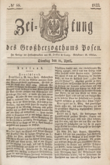 Zeitung des Großherzogthums Posen. 1833, № 88 (16 April)