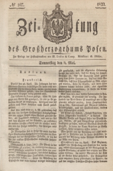Zeitung des Großherzogthums Posen. 1833, № 107 (9 Mai)