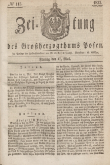 Zeitung des Großherzogthums Posen. 1833, № 113 (17 Mai)