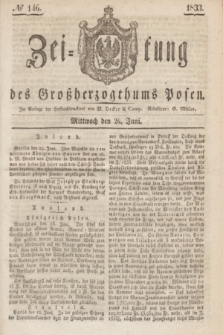 Zeitung des Großherzogthums Posen. 1833, № 146 (26 Juni)