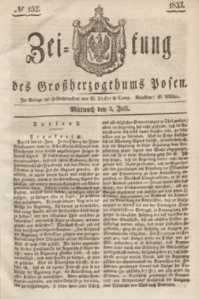 Zeitung des Großherzogthums Posen. 1833, № 152 (3 Juli)