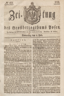 Zeitung des Großherzogthums Posen. 1833, № 153 (4 Juli)