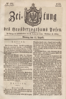 Zeitung des Großherzogthums Posen. 1833, № 186 (12 August)