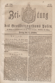 Zeitung des Großherzogthums Posen. 1833, № 250 (25 Oktober)