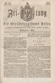 Zeitung des Großherzogthums Posen. 1834, № 153 (4 Juli)