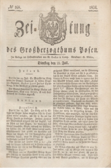 Zeitung des Großherzogthums Posen. 1834, № 168 (22 Juli)
